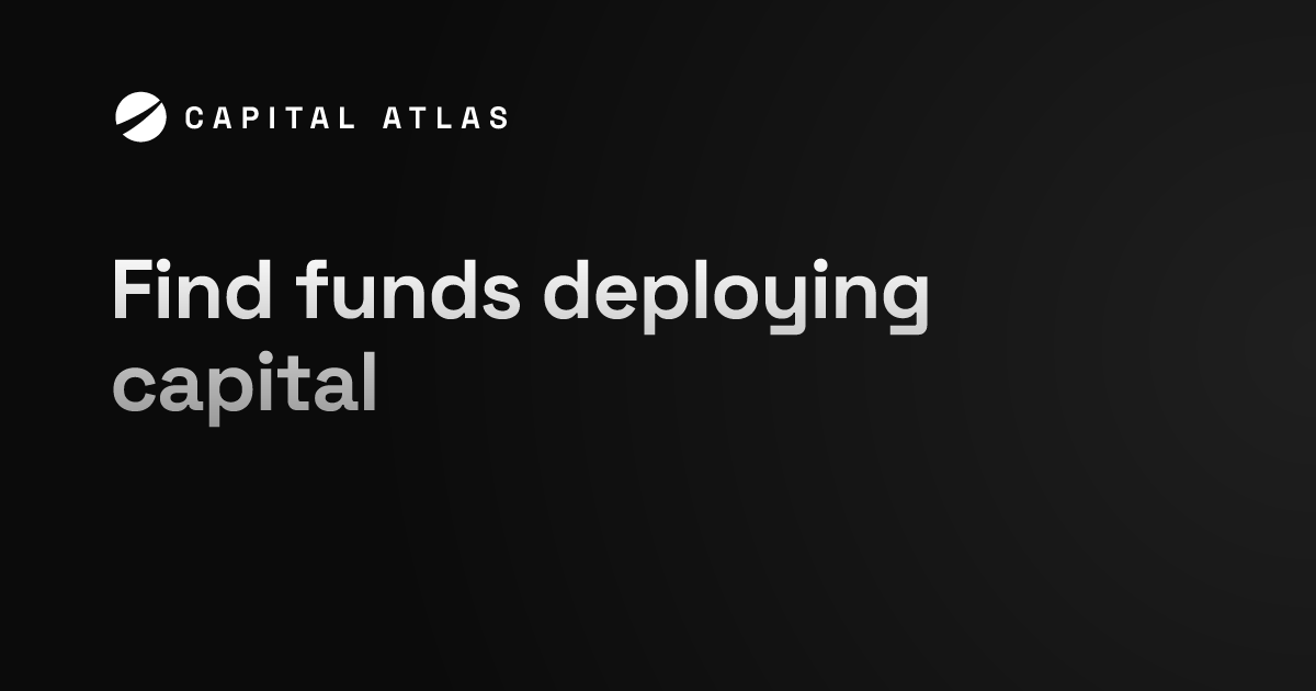Find Active Funds and Investors | Capital Atlas